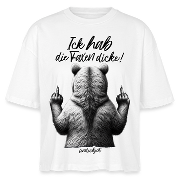 Ick hab die Faxen dicke!-Frauen Boxy Bio-T-Shirt - Weiß