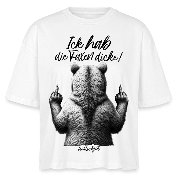 Ick hab die Faxen dicke!-Frauen Boxy Bio-T-Shirt - Weiß