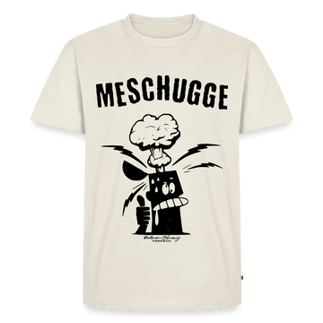 MESCHUGGE-Männer Premium T-Shirt - Naturweiß