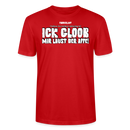 ICK GLOOB MIR LAUST DER AFFE-Unisex T-Shirt BIO II - Rot
