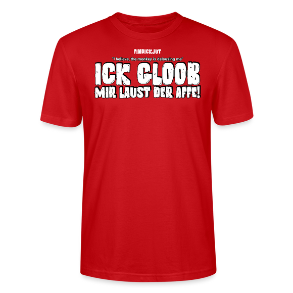 ICK GLOOB MIR LAUST DER AFFE-Unisex T-Shirt BIO II - Rot