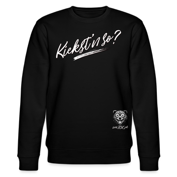 KIEKST'N SO?-Unisex Bio-Sweatshirt - Schwarz