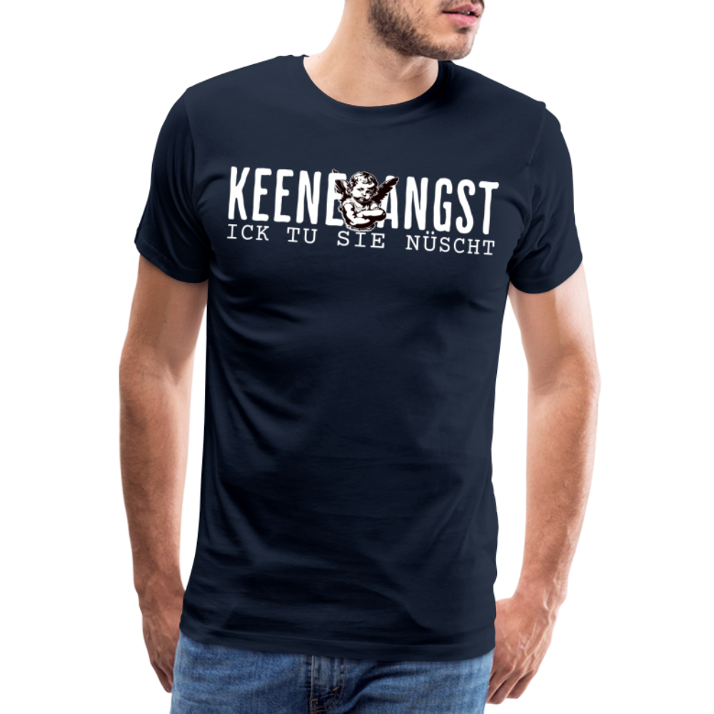 KEENE ANGST ICK TU SIE NÜSCHT - Männer Premium T-Shirt - Navy