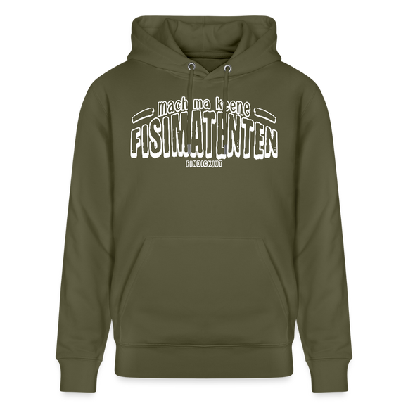 Berliner Spruch-FISIMATENTEN-Unisex Bio-Hoodie II - Khaki Grün