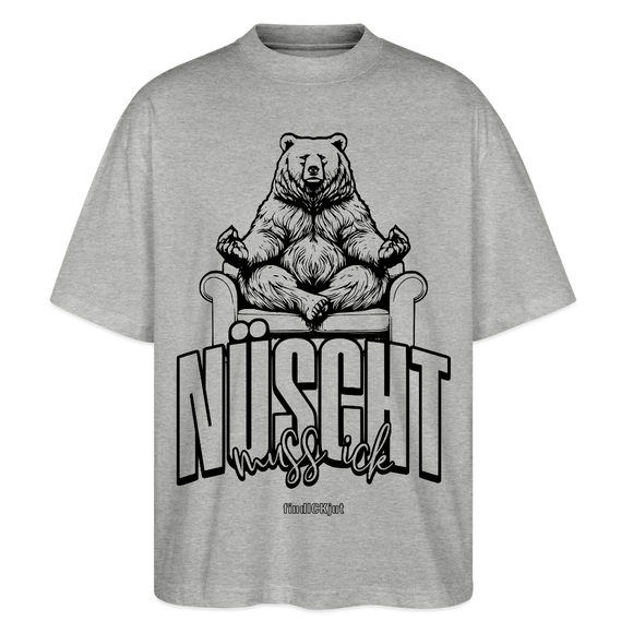 NÜSCHT MUSS ICK-Unisex Oversize Bio-T-Shirt - Grau meliert