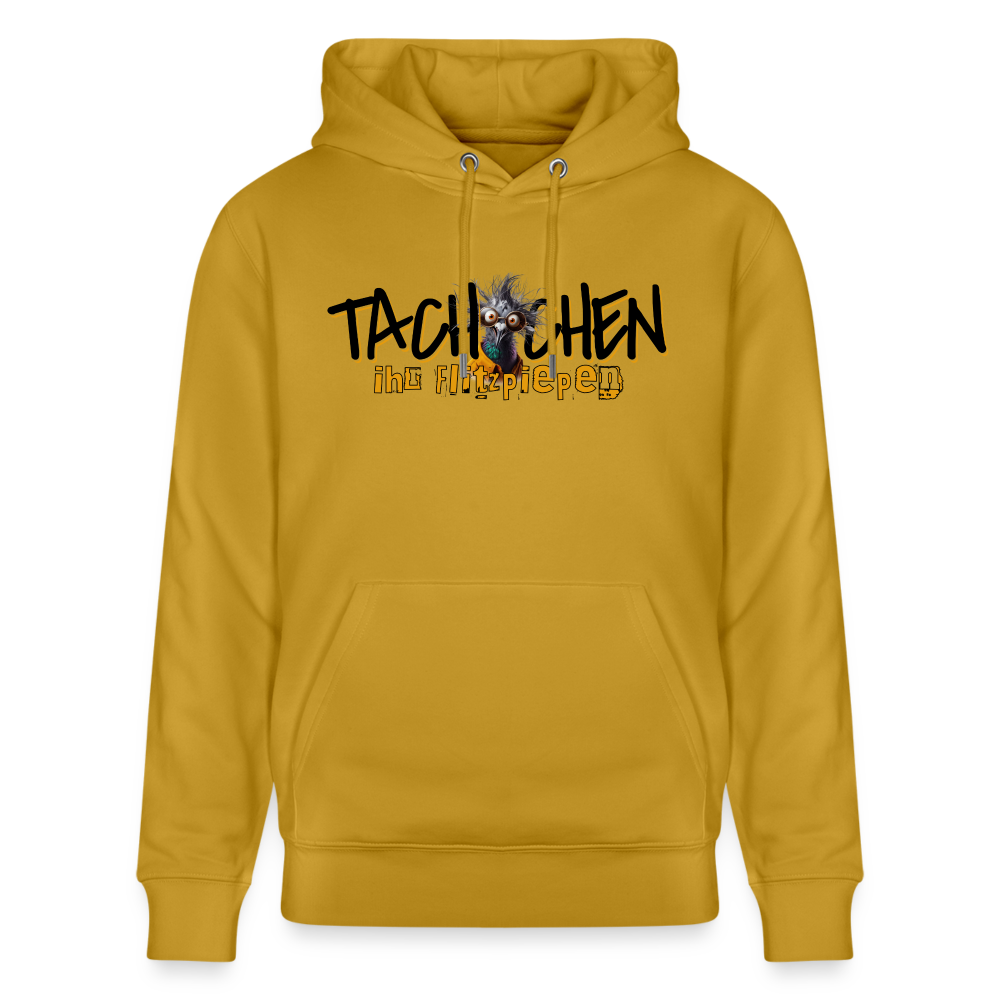 TACHCHEN IHR FLITZPIEPEN - Unisex Bio-Hoodie - Ocker