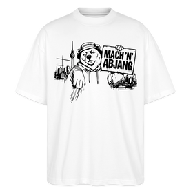 Dit ehrliche Berlin Shirt-MACH 'N ABJANG-Oversized Unisex Bio T-Shirt - Weiß