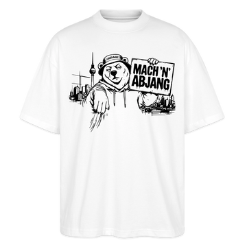 Dit ehrliche Berlin Shirt-MACH 'N ABJANG-Oversized Unisex Bio T-Shirt - Weiß