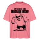 Berliner Bär Shirt-NETT KANN ICK OOCH-Oversized Unisex Bio T-Shirt - Pink 