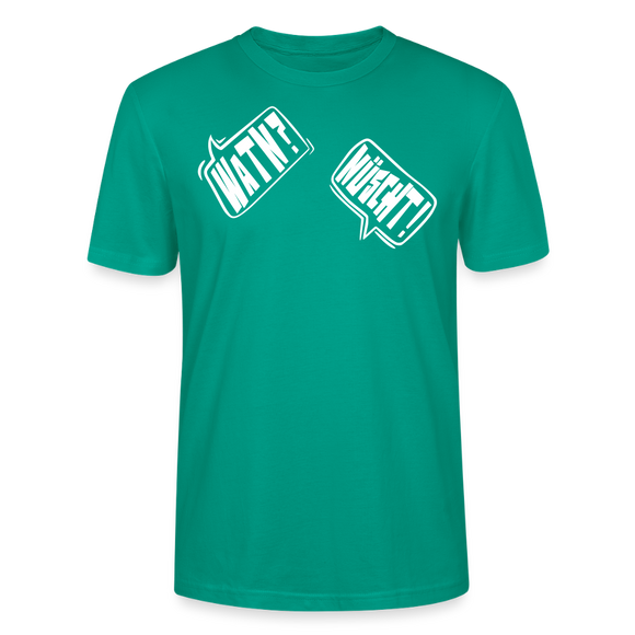 WATN?NÜSCHT!- Unisex BIO T-Shirt - Blaugrün