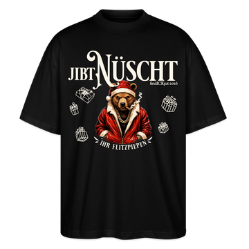 JIBT NÜSCHT-Oversized Unisex Bio T-Shirt-grummliger Bär - Schwarz