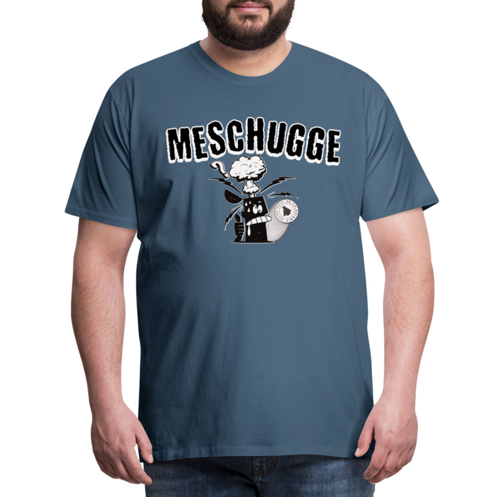 MESCHUGGE - Männer Premium T-Shirt - Blaugrau