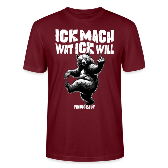ICK MACH WAT ICK WILL-Unisex T-Shirt BIO IV - Burgunderrot