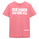 ICK MACH WAT ICK WILL-Bio Teenager T-Shirt II - Pink 