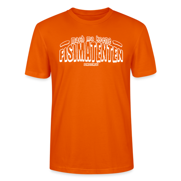 Berliner Spruch-FISIMATENTEN-Unisex Bio T-Shirt - Tieforange