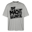Berliner Spruch-DIT MACHT URST LUNTE-Oversized Unisex Bio T-Shirt - Grau meliert