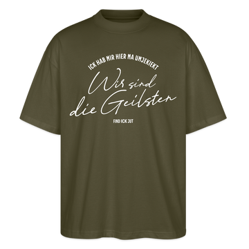 WIR SIND DIE GEILSTEN-Berlin26-Oversized Unisex Bio T-Shirtr - Khaki