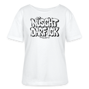 NÜSCHT DARF ICK-Rundhals Frauen Bio-T-Shirt mit bockiger Berliner Schnauze - Weiß