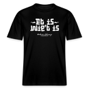 Dit ist Berliner Gelassenheit-ET IS WIE'T IS- RELAXED FIT Unisex Organic T-Shirt - Schwarz