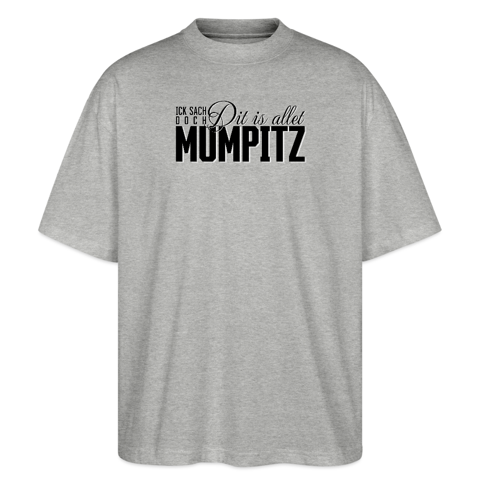 MUMPITZ-Oversized Unisex Bio T-Shirt - Grau meliert