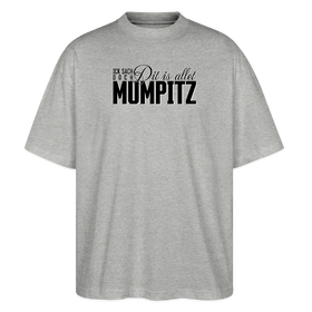 MUMPITZ-Oversized Unisex Bio T-Shirt - Grau meliert