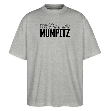 MUMPITZ-Oversized Unisex Bio T-Shirt - Grau meliert