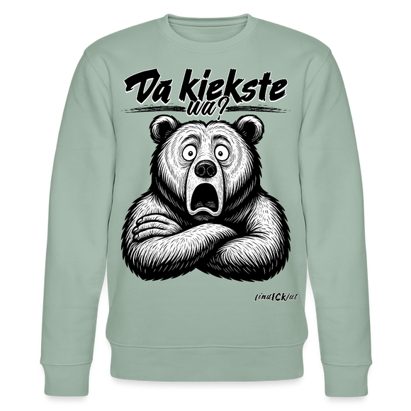 Da kiekste, wa?-Unisex Bio-Sweatshirt - Helles Graugrün
