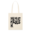 PASS MA UFF KEULE - Bio-Stoffbeutel - Naturweiß