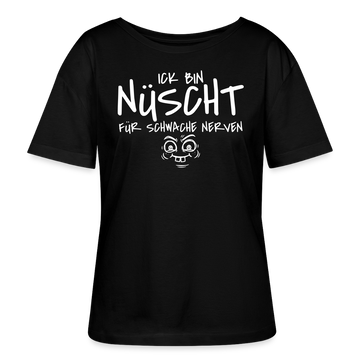 Berliner Spruch-ICK BIN NÜSCHT FÜR SCHWACHE NERVEN-Rundhals Frauen Bio-T-Shirt - Schwarz