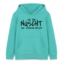 NÜSCHT FÜR SCHWACHE NERVEN-Kinder Organic Hoodie - Poolblau