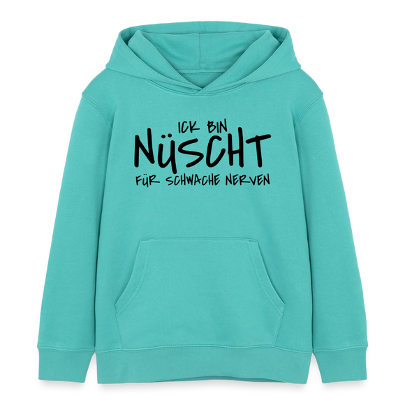 NÜSCHT FÜR SCHWACHE NERVEN-Kinder Organic Hoodie - Poolblau