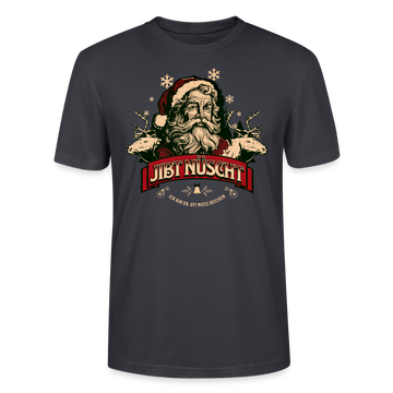 JIBT NÜSCHT - Unisex T-Shirt bio - Dunkles Graublau