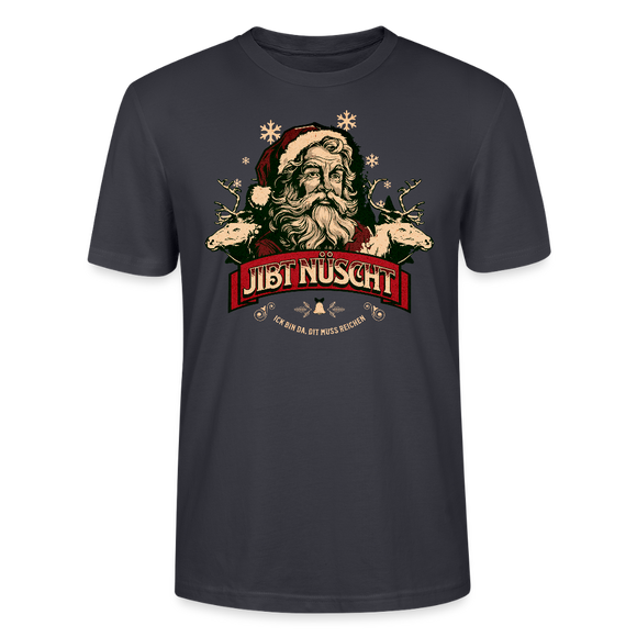 JIBT NÜSCHT - Unisex T-Shirt bio - Dunkles Graublau