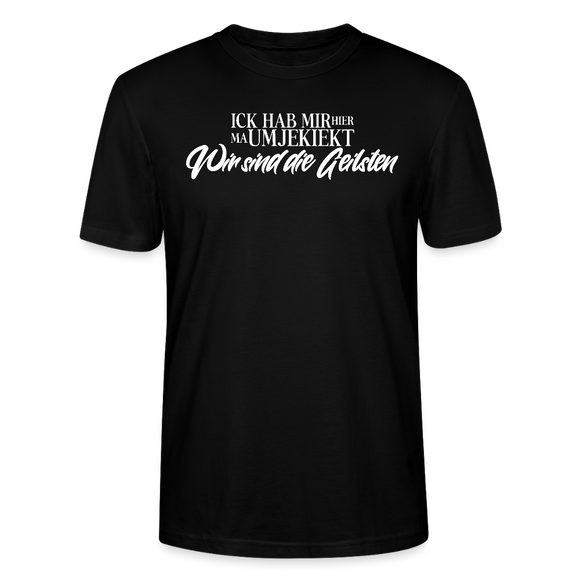 Wir sind die geilsten-Unisex T-Shirt Bio II - Schwarz