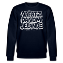 Berliner Kultspruch-VAFATZ DA IM JELÄNDE-Unisex Bio-Sweatshirt - Navy