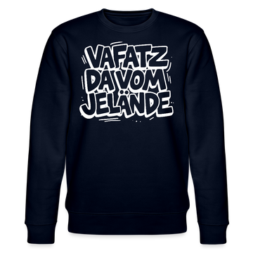 Berliner Kultspruch-VAFATZ DA IM JELÄNDE-Unisex Bio-Sweatshirt - Navy
