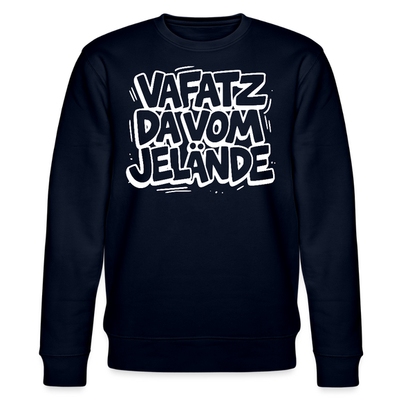 Berliner Kultspruch-VAFATZ DA IM JELÄNDE-Unisex Bio-Sweatshirt - Navy