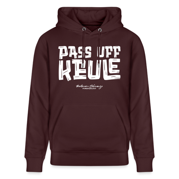 PASS UFF KEULE-Unisex Bio-Hoodie mit echt Berliner Schnauze - Maroon