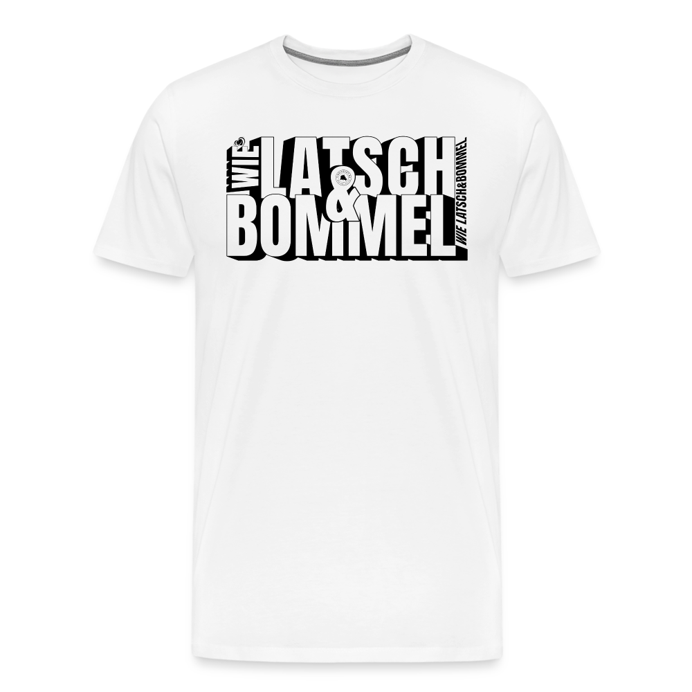 WIE LATSCH UND BOMMEL - Männer Premium T-Shirt - Weiß