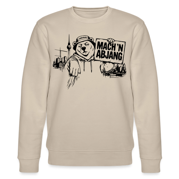 Berliner Schnauze "MACH 'N ABJANG - Unisex Bio-Sweatshirt - Beige