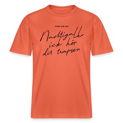 NACHTIGALL ICK HÖR DIR TRAPSEN- RELAXED FIT Unisex BIO T-Shirt - Hellrot