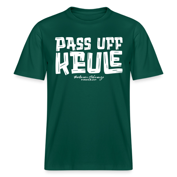 PASS UFF KEULE- RELAXED FIT Unisex Organic T-Shirt mit Berliner Schnauze - Forest