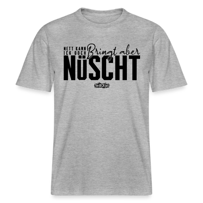 NETT KANN ICK OOCH-RELAXED FIT Unisex Bio T-Shirt - Grau meliert
