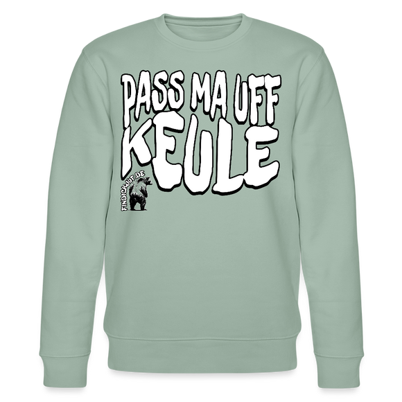 PASS MA UFF KEULE-Unisex Bio-Sweatshirt II - Helles Graugrün