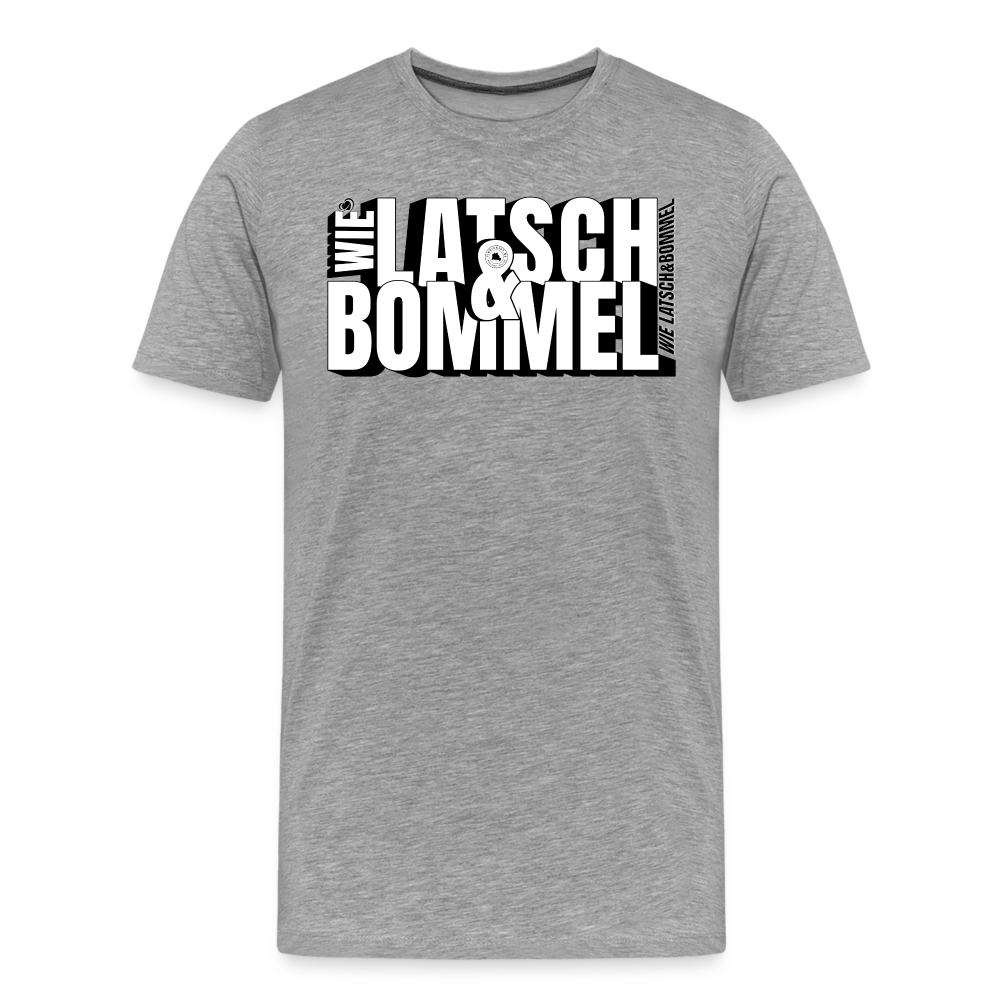 WIE LATSCH UND BOMMEL - Männer Premium T-Shirt - Grau meliert