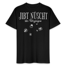 JIBT NÜSCHT - Unisex T-Shirt Bio-regular - Schwarz