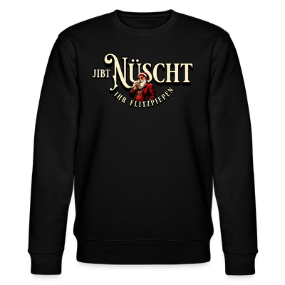 JIBT NÜSCHT IHR FLITZPIEPEN- Unisex Bio-Sweatshirt - Schwarz