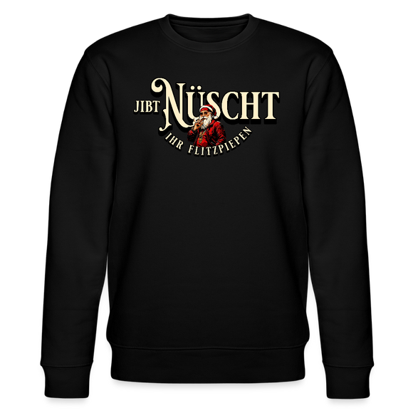 JIBT NÜSCHT IHR FLITZPIEPEN- Unisex Bio-Sweatshirt - Schwarz