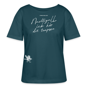 NACHTIGALL,ICK HÖR DIR TRAPSEN-Rundhals Frauen Bio-T-Shirt II - Dunkles Petrol