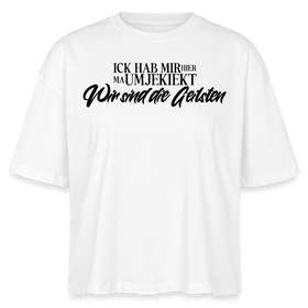 Das Berlin Statement 'Ick hab mir hier ma umjekiekt, WIR SIND DIE GEILSTEN-Frauen Boxy Bio-T-Shirt - Weiß